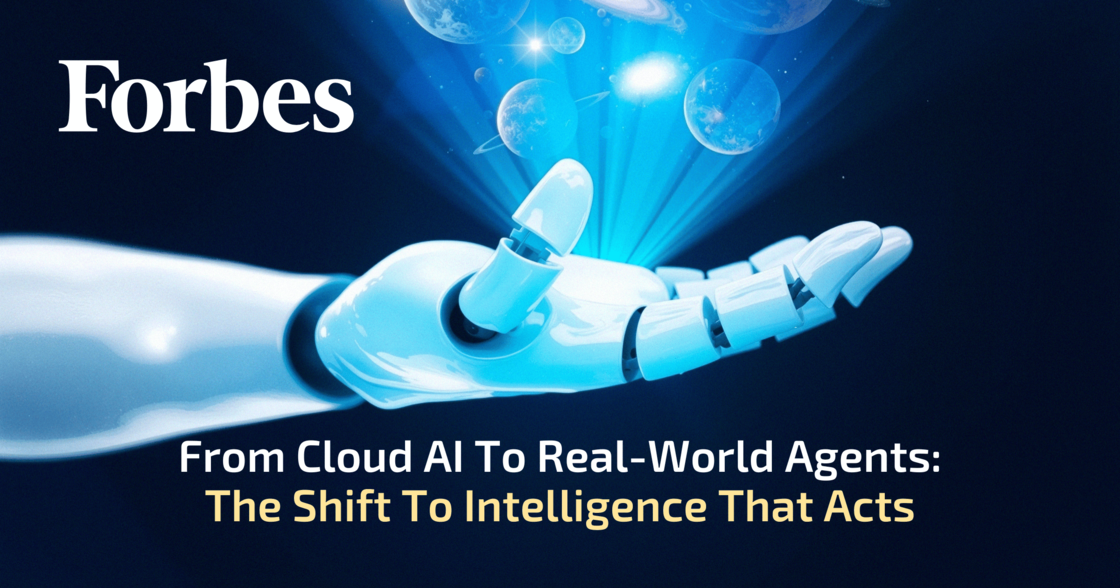 Forbes-From-Cloud-AI-To Real-World-Agents-Image